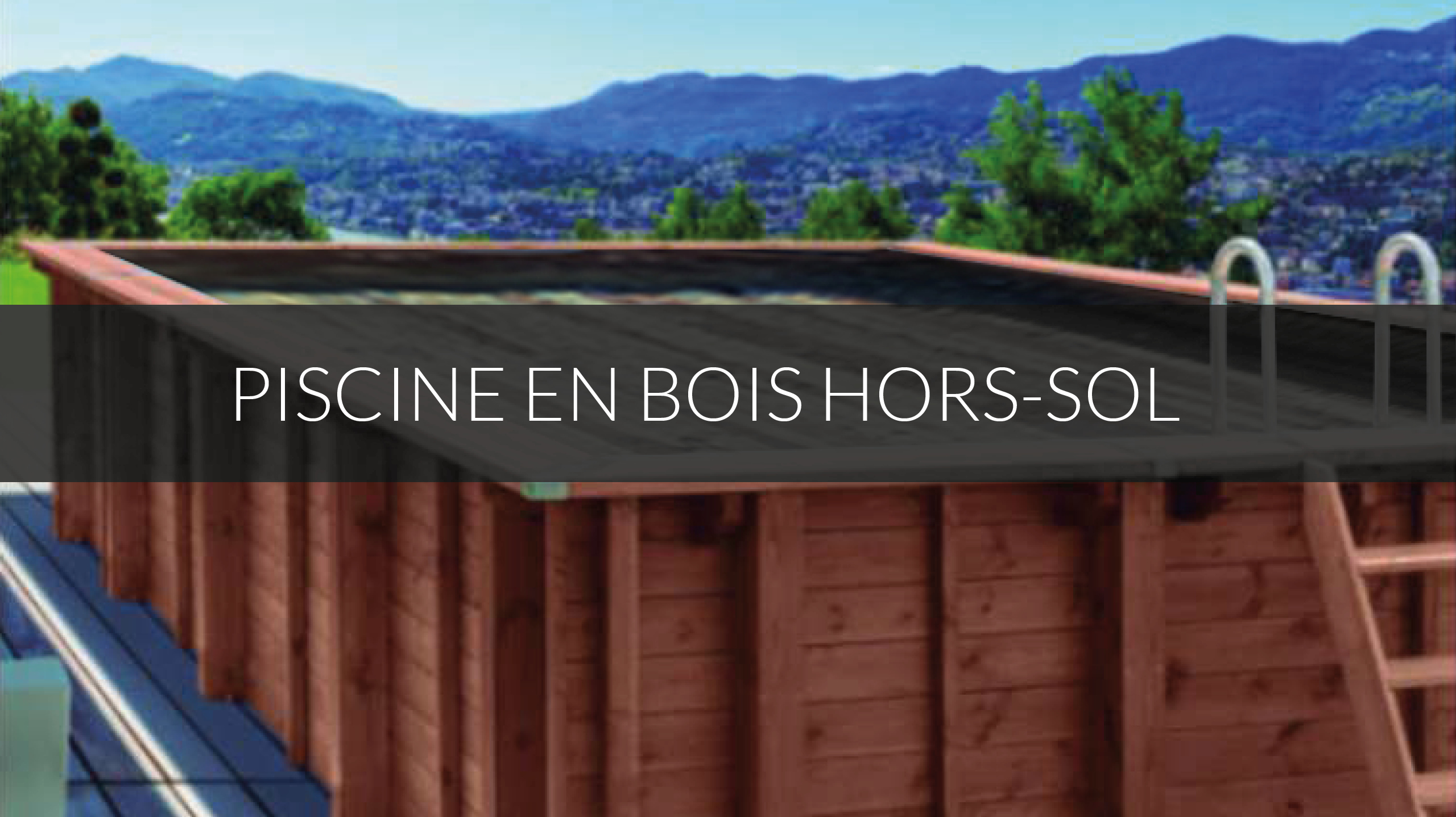 Piscine bois hors sol
